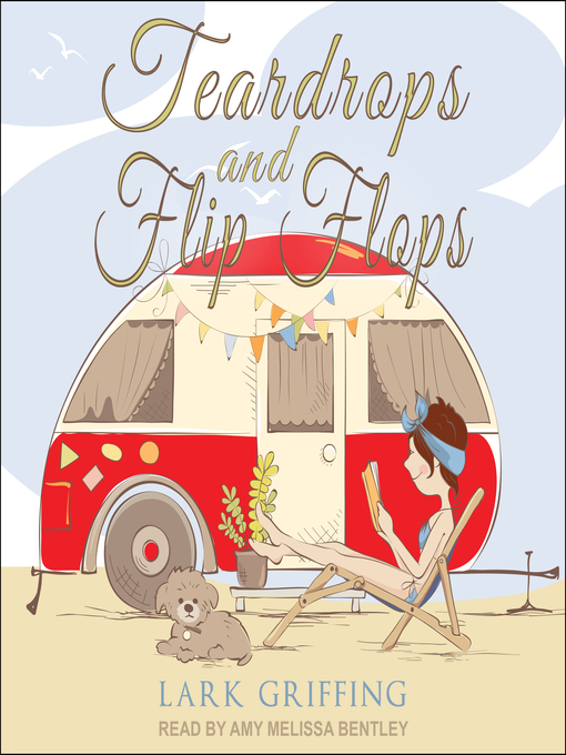 Title details for Teardrops and Flip Flops by Lark Griffing - Available